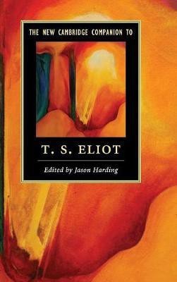 The New Cambridge Companion to T. S. Eliot(English, Hardcover, unknown)