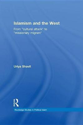 Islamism and the West(English, Electronic book text, Shavit Uriya)