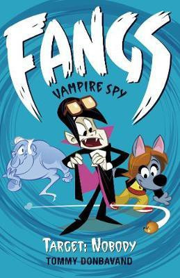 Fangs Vampire Spy Book 4: Target: Nobody(English, Electronic book text, Donbavand Tommy)