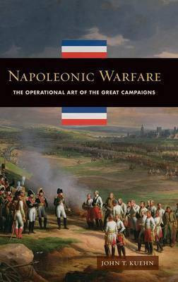 Napoleonic Warfare(English, Hardcover, Kuehn John T.)