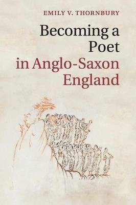 Becoming a Poet in Anglo-Saxon England(English, Paperback, Thornbury Emily V.)