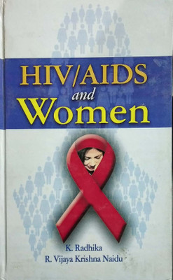 HIV/AIDS and Women(English, Hardcover, K.Radhika, R.Vijaya Krishna Naidu)