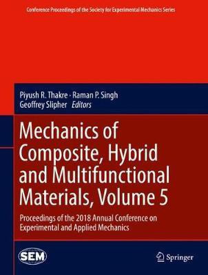 Mechanics of Composite, Hybrid and Multifunctional Materials, Volume 5(English, Hardcover, unknown)