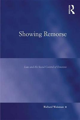 Showing Remorse(English, Electronic book text, Weisman Richard)