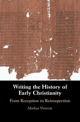 Writing the History of Early Christianity(English, Hardcover, Vinzent Markus)