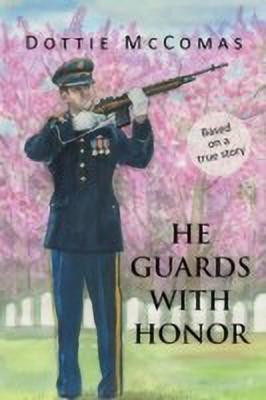 He Guards with Honor(English, Paperback, McComas Dottie)