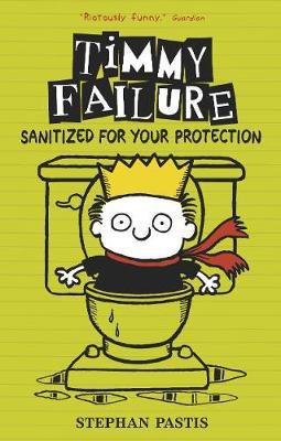 Timmy Failure: Sanitized for Your Protection(English, Hardcover, Pastis Stephan)