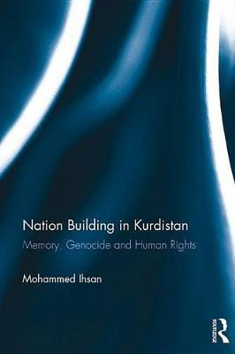 Nation Building in Kurdistan(English, Electronic book text, Ihsan Mohammed)