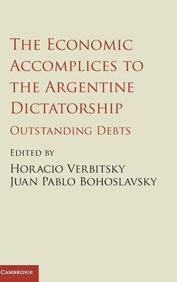 The Economic Accomplices to the Argentine Dictatorship(English, Hardcover, unknown)