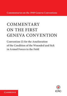 Commentary on the First Geneva Convention(English, Paperback, International Committee of the Red Cross)