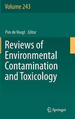 Reviews of Environmental Contamination and Toxicology Volume 243(English, Hardcover, unknown)