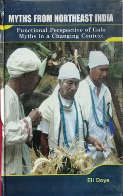 Myths From Northeast India(English, Hardcover, Eli Doye)