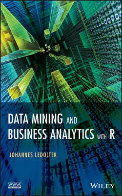 Data Mining and Business Analytics with R(English, Other digital, Ledolter Johannes)