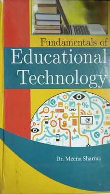 Fundamentals of Educational Technology(English, Hardcover, Meena Sharma)