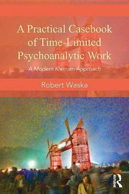 A Practical Casebook of Time-Limited Psychoanalytic Work(English, Electronic book text, Waska Robert)