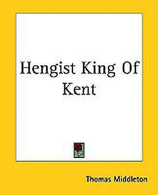 Hengist King Of Kent(English, Paperback, Middleton Thomas)