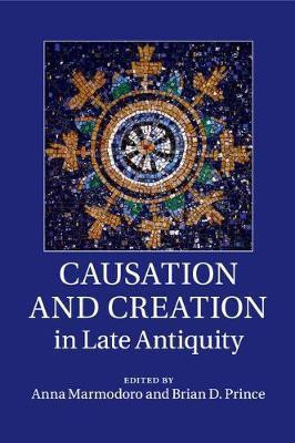 Causation and Creation in Late Antiquity(English, Paperback, unknown)