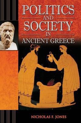 Politics and Society in Ancient Greece(English, Paperback, Jones Nicholas F.)