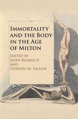Immortality and the Body in the Age of Milton(English, Hardcover, unknown)