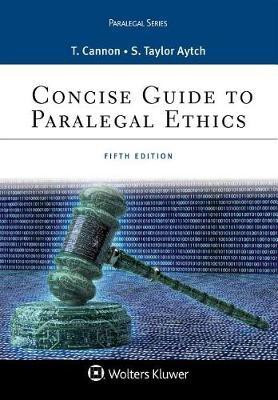 Concise Guide to Paralegal Ethics(English, Paperback, Cannon Therese A)