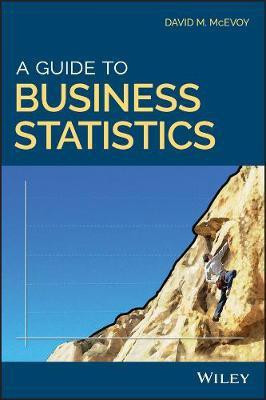 A Guide to Business Statistics(English, Electronic book text, McEvoy David M.)