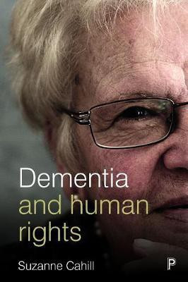 Dementia and Human Rights(English, Hardcover, Cahill Suzanne)