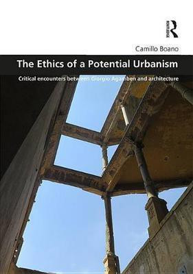 The Ethics of a Potential Urbanism RPD(English, Electronic book text, Boano Camillo)