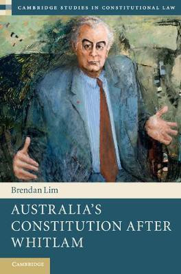 Australia's Constitution after Whitlam(English, Hardcover, Lim Brendan)