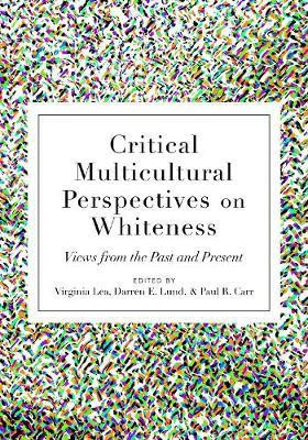 Critical Multicultural Perspectives on Whiteness(English, Hardcover, unknown)
