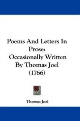 Poems And Letters In Prose(English, Paperback, Joel Thomas)