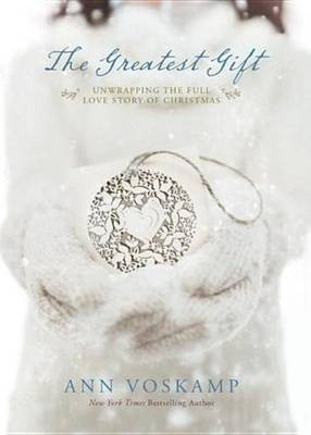 The Greatest Gift(English, Electronic book text, Voskamp Ann)