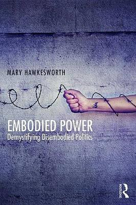 Embodied Power(English, Electronic book text, Hawkesworth Mary)