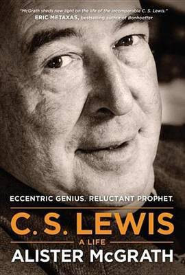 C. S. Lewis - A Life(English, Electronic book text, McGrath Alister DPhil, DD)