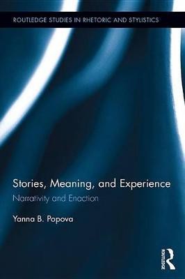 Stories, Meaning, and Experience(English, Electronic book text, Popova Yanna B.)