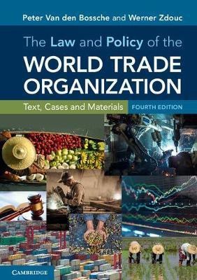 The Law and Policy of the World Trade Organization(English, Paperback, Van den Bossche Peter)