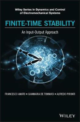 Finite-Time Stability: An Input-Output Approach(English, Electronic book text, Amato Francesco)