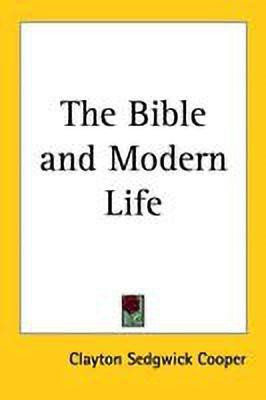 The Bible and Modern Life(English, Paperback, Cooper Clayton Sedgwick)