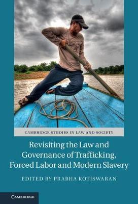 Revisiting the Law and Governance of Trafficking, Forced Labor and Modern Slavery(English, Hardcover, unknown)