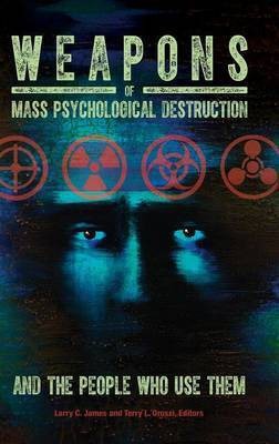 Weapons of Mass Psychological Destruction and the People Who Use Them(English, Hardcover, unknown)