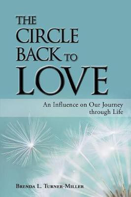 The Circle Back to Love(English, Paperback, Turner-Miller Brenda L)