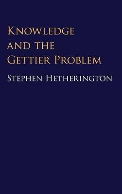 Knowledge and the Gettier Problem(English, Hardcover, Hetherington Stephen)