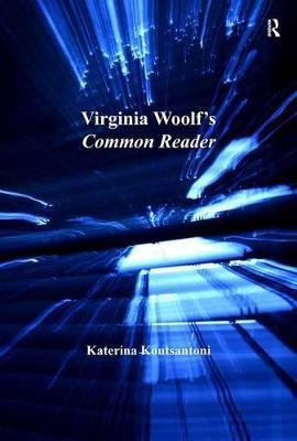 Virginia Woolf's Common Reader(English, Electronic book text, Koutsantoni Katerina)