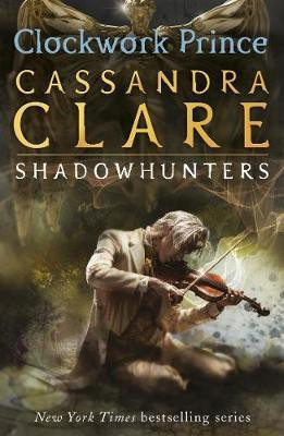The Infernal Devices 2: Clockwork Prince(English, Electronic book text, Clare Cassandra)