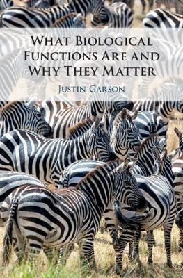 What Biological Functions Are and Why They Matter(English, Hardcover, Garson Justin)