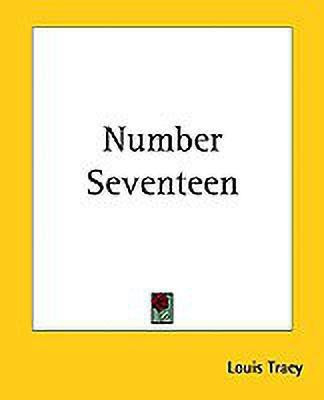 Number Seventeen(English, Paperback, Tracy Louis)