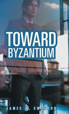 Toward Byzantium(English, Hardcover, Swanson James W)