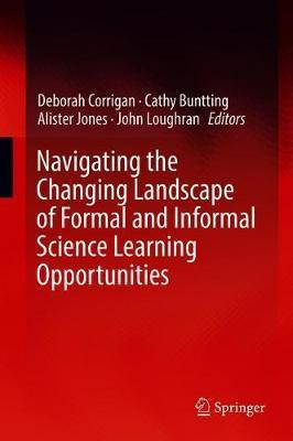 Navigating the Changing Landscape of Formal and Informal Science Learning Opportunities(English, Hardcover, unknown)