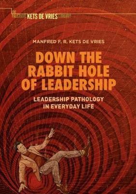 Down the Rabbit Hole of Leadership(English, Hardcover, Kets de Vries Manfred F. R.)