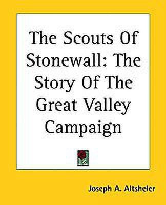 The Scouts Of Stonewall(English, Paperback, Altsheler Joseph A.)