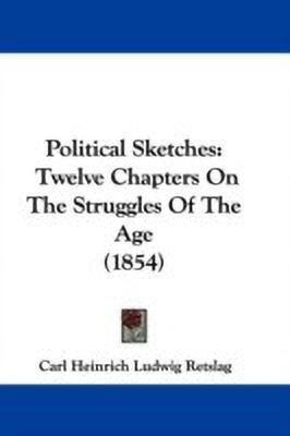 Political Sketches(English, Paperback, Retslag Carl Heinrich Ludwig)